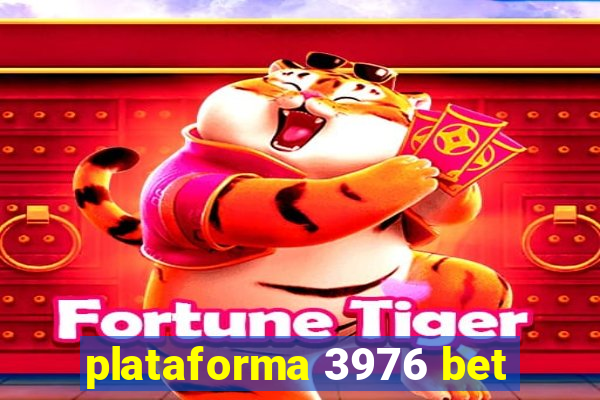 plataforma 3976 bet